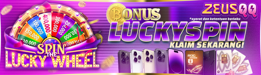 BONUS TIKET LUCKYSPIN ZEUSQQ